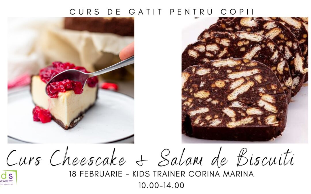 Cheesecake & Salam de biscuiti pentru copii – Kids Chef Academy