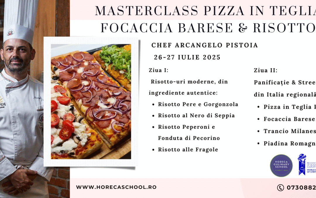 SOLD OUT! Masterclass Pizza in Teglia, Focaccia Barese și Risotto  – Chef Arcangelo Pistoia